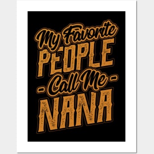 My Favorite People Call Me Nana Gifts Posters and Art